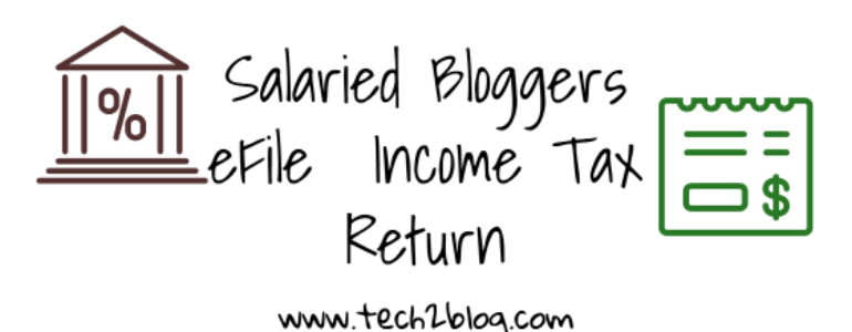 Salaried Bloggers eFile your Income Tax Return