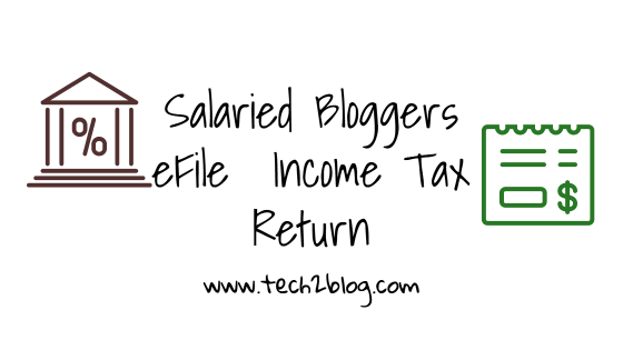 Salaried Bloggers eFile your Income Tax Return