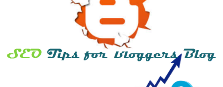 SEO Tips for Bloggers Blog