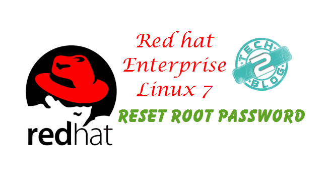RHEL 7 Reset root password
