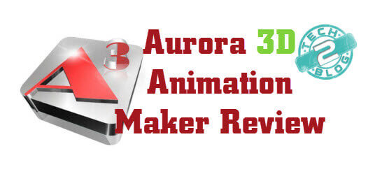 Aurora 3D Animation Maker Review