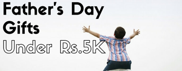 Father's Day Gift under Rs.5000