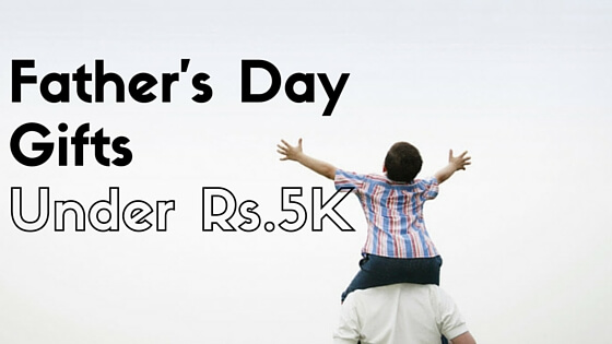 Father's Day Gift under Rs.5000