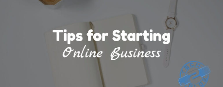 Tips for Starting an Online Business