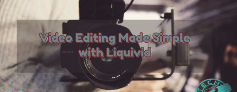 Liquivid Easy To Use Software for Video & Photo Editors 1 Liquivid Easy To Use Software for Video & Photo Editors