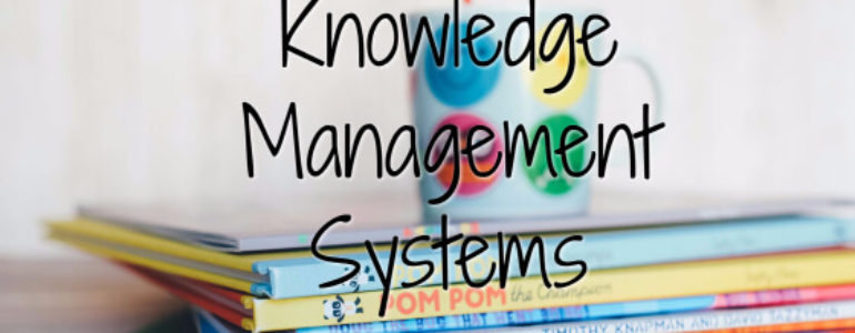What Are Knowledge Management Systems 1 What Are Knowledge Management Systems