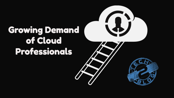 Growing Demand of Cloud Professionals
