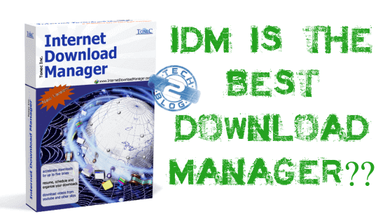 Internet Download Manager is the Best Download Manager