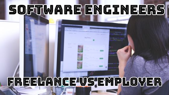 Software Engineers Freelance vs Employer