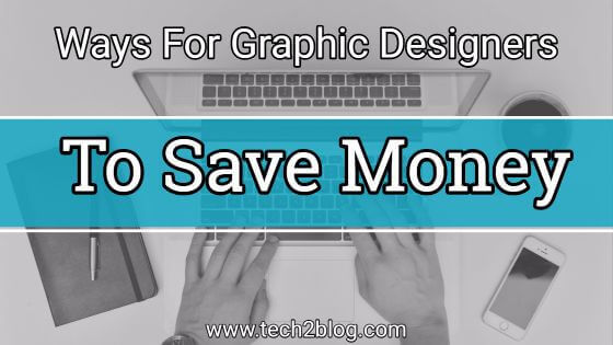 Ways For Graphic Designers to Save Money on Software Costs