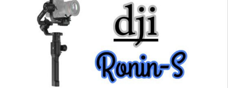 DJI Ronin-S: Specification & Features 1 DJI Ronin-S Specification and Features