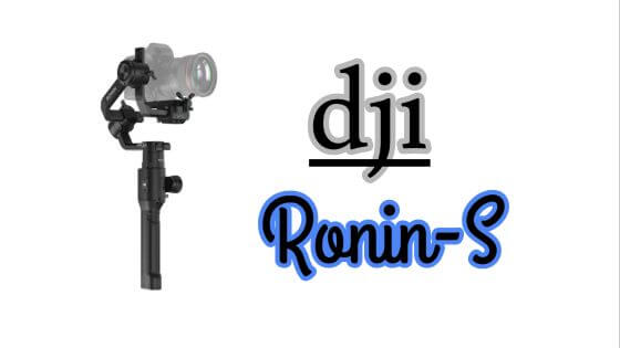 DJI Ronin-S Specification and Features