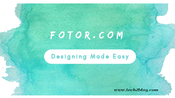 Fotor Designing Made Easy