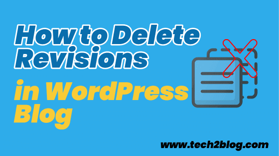 How to Delete Revisions in WordPress Blog
