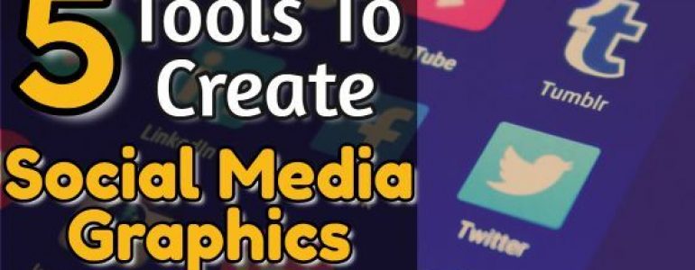 Tools To Create High-Quality Social Media Graphics