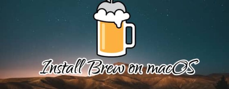 How To Install Brew on macOS
