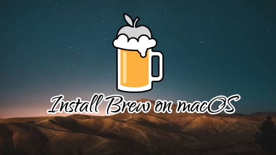 How to Install Brew on macOS How to Install Brew on macOS