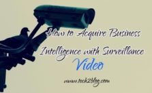 How to Acquire Business Intelligence with Your Surveillance Video 3 How to Acquire Business Intelligence with Your Surveillance Video