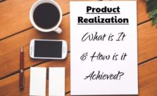 Product Realization: What is It and How is it Achieved?