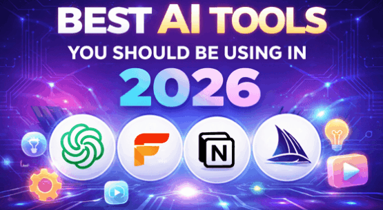 Best AI Tools You Should Be Using in 2026